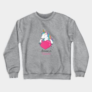 Believe in Unicorn Crewneck Sweatshirt